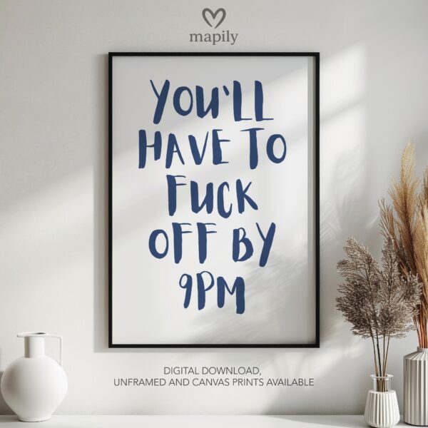 Minimalist wall quote Fuck Off by 9PM with bold lettering and timeless appeal