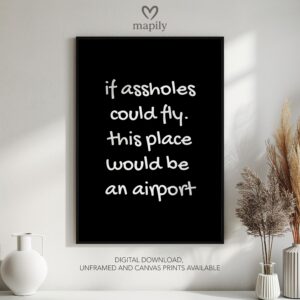 Minimalist framed art print with a clean and sophisticated design If Assholes Could Fly, blending seamlessly into any space