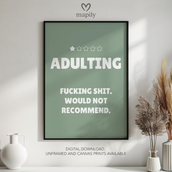 Monochrome text-based print with a refined and timeless look Adulting Shit, adding sophistication to any space
