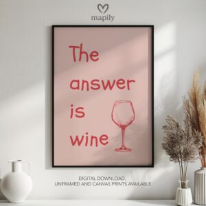 Subtle and stylish monochrome wall print The Answer Is Wine, designed to elevate everyday spaces