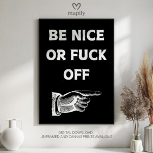 Understated modern quote design Be Nice or Fuck Off, blending bold type with clean simplicity