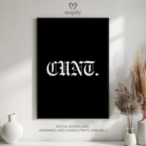 Bold framed quote print Cunt, combining minimalism with a sense of humor or edge
