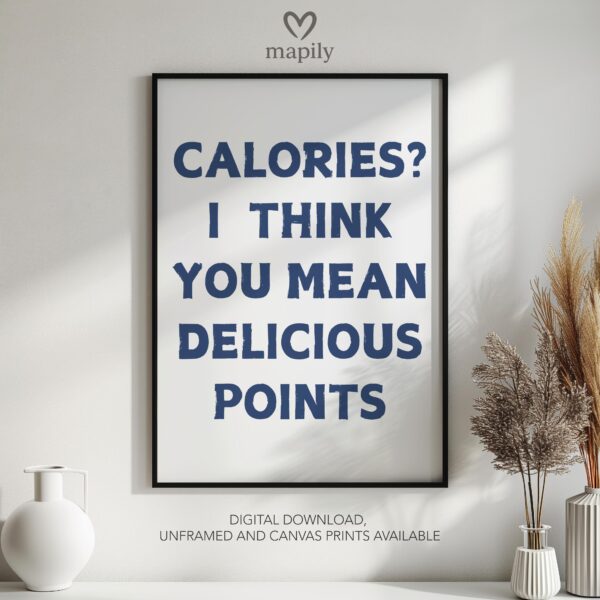 Minimalist black framed wall art print featuring bold typography and a stylish design Calories I Think You Mean Delicious Points