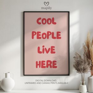 Graphic statement print Cool People Live Here with a minimalist layout and modern flair