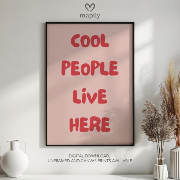 Graphic statement print Cool People Live Here with a minimalist layout and modern flair