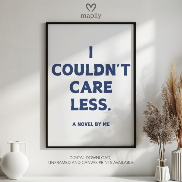 Elegant black-and-white framed print I Couldnt Care Less, great for contemporary living rooms or hallways