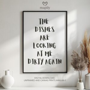 Monochrome statement print with a strong visual presence The Dishes Are Looking At Me Dirty Again, ideal for adding personality to a room