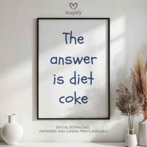 Elegant black-and-white framed print The Answer is Diet Coke, great for contemporary living rooms or hallways