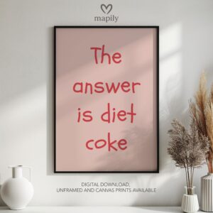 Clean and modern typography artwork The Answer is Diet Coke, ideal for home office inspiration
