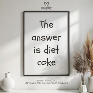 Bold text-based wall art The Answer is Diet Coke, crafted for a modern interior with a touch of attitude