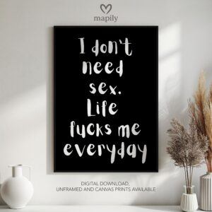 Simple and striking black and white quote print Life Fucks Me, designed for effortless styling