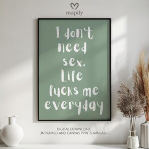 Minimalist wall quote Life Fucks Me with bold lettering and timeless appeal