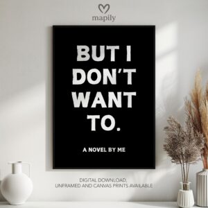 Framed modern wall art I Dont Want To, perfect for those who love bold and expressive interiors