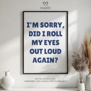 Subtle and stylish monochrome wall print Roll My Eyes Loud, designed to elevate everyday spaces