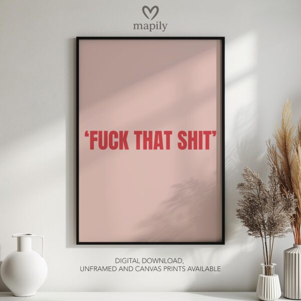 Graphic statement print Fuck That Shit with a minimalist layout and modern flair