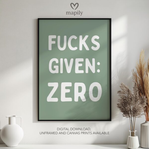 Minimalist black framed wall art print featuring bold typography and a stylish design Fucks Given Zero