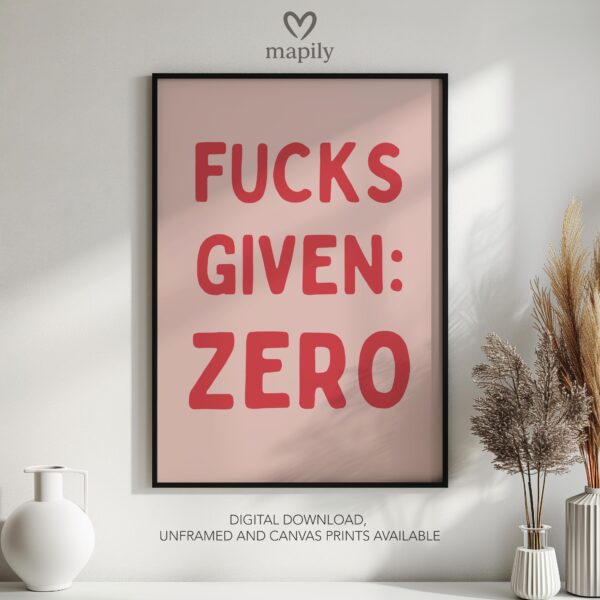 Elegant typography wall art Fucks Given Zero, designed to complement minimalist and contemporary interiors