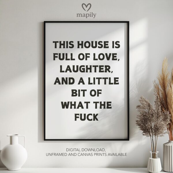 Monochrome statement print with a strong visual presence House Full of Love, ideal for adding personality to a room
