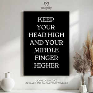 Bold framed quote print Middle Finger Higher, combining minimalism with a sense of humor or edge