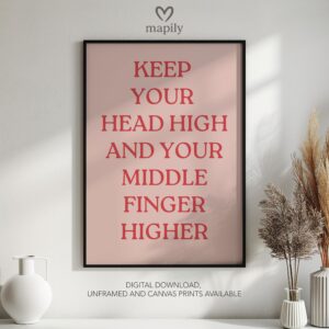 Monochrome text-based print with a refined and timeless look Middle Finger Higher, adding sophistication to any space