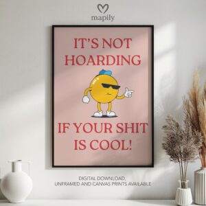 Graphic statement print Hoarding Cool Shit with a minimalist layout and modern flair