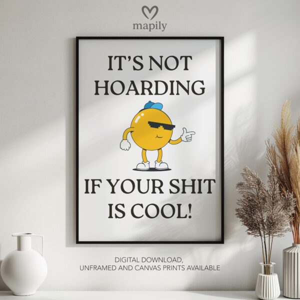 Framed quote artwork Hoarding Cool Shit with clean lines and a modern visual balance