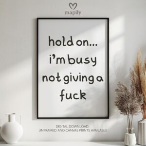 Bold text-based wall art Not Giving a Fuck, crafted for a modern interior with a touch of attitude