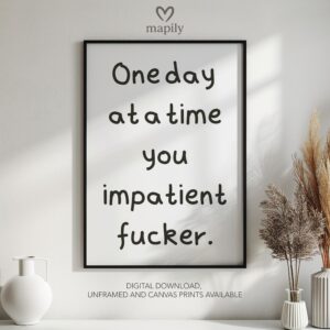 Contemporary typography print with a bold and eye-catching design Impatient fuckers Gift Idea, framed for a sleek aesthetic