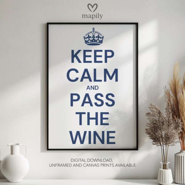 Minimalist wall quote Keep Calm Pass Wine with bold lettering and timeless appeal