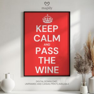 Framed modern wall art Keep Calm Pass Wine, perfect for those who love bold and expressive interiors