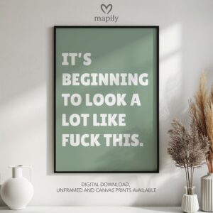 Bold text-based wall art Its Beginning To Look A Lot Like Fuck This, crafted for a modern interior with a touch of attitude