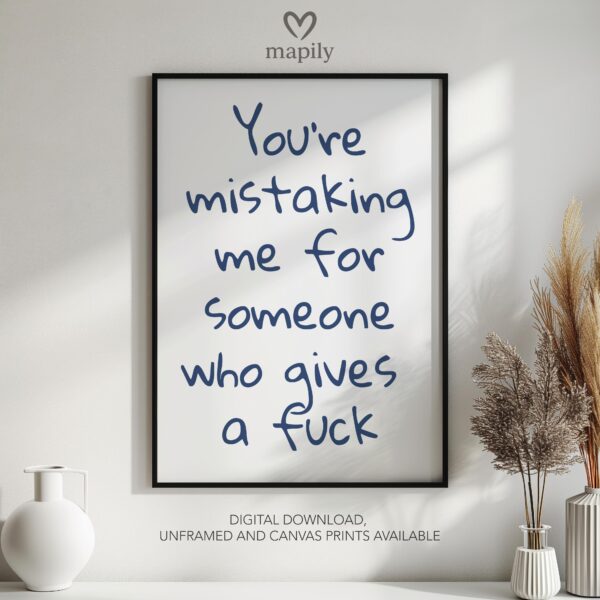 Graphic statement print You're Mistaking Me with a minimalist layout and modern flair