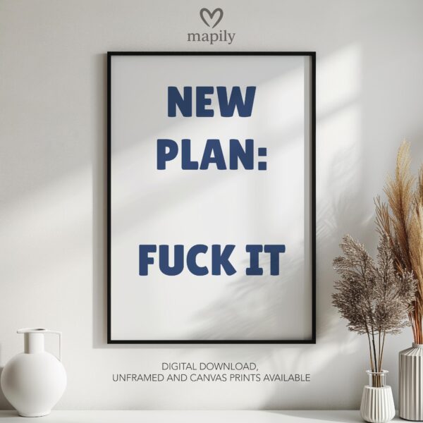 Minimalist black framed wall art print featuring bold typography and a stylish design New Plan Fuck It