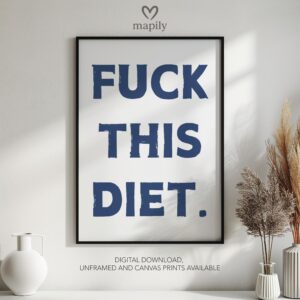 Typographic art print Fuck This Diet, bringing a sharp design edge to minimalist spaces
