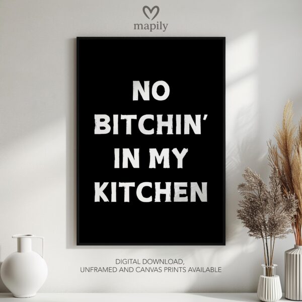 Stylish monochrome framed print with a clean and modern aesthetic No Bitchin In My Kitchen, perfect for contemporary decor