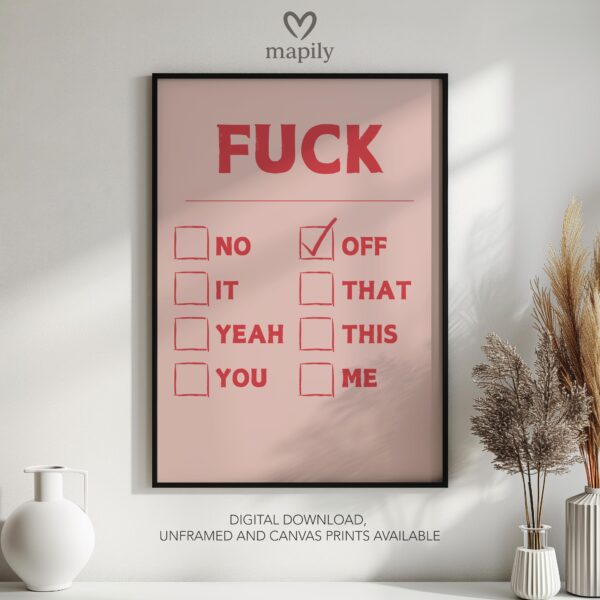 Subtle and stylish monochrome wall print Fuck No It Yeah You Off That This Me Fuck Options, designed to elevate everyday spaces