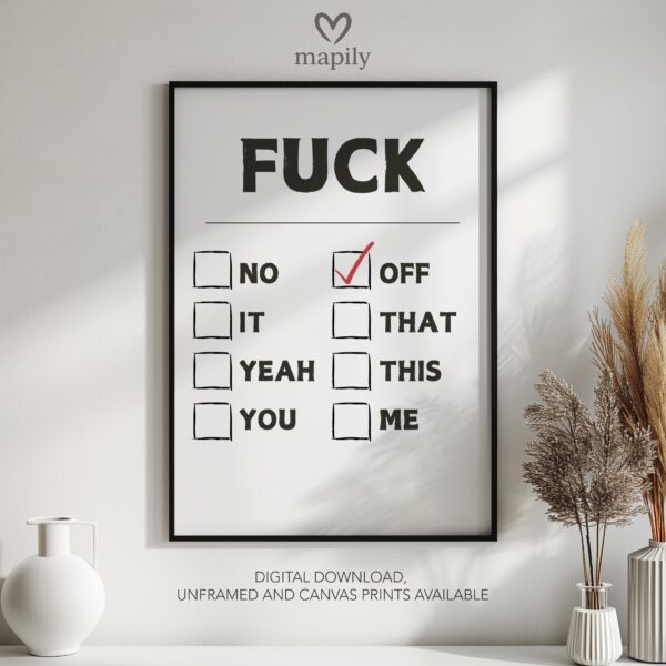 Simple and striking black and white quote print Fuck No It Yeah You Off That This Me Fuck Options, designed for effortless styling