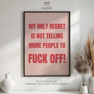 Monochrome statement print with a strong visual presence Only Regret, ideal for adding personality to a room