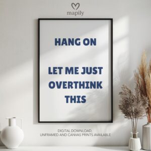 Contemporary quote print with minimalist type design Overthink This, a subtle yet powerful wall statement