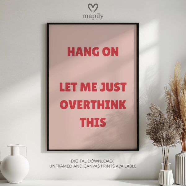 Bold text-based wall art Overthink This, crafted for a modern interior with a touch of attitude