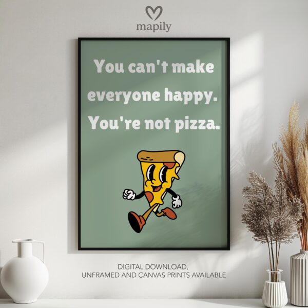 Minimalist black framed wall art print featuring bold typography and a stylish design You're Not Pizza