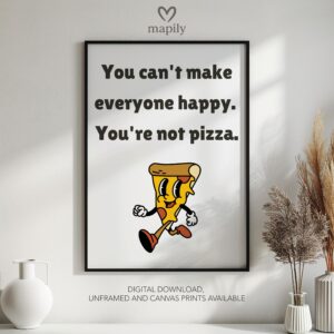 Contemporary typography print with a bold and eye-catching design You're Not Pizza Gift Idea, framed for a sleek aesthetic