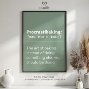 Sleek and stylish framed wall print featuring a bold, artistic statement Procrastibaking, perfect for modern decor lovers