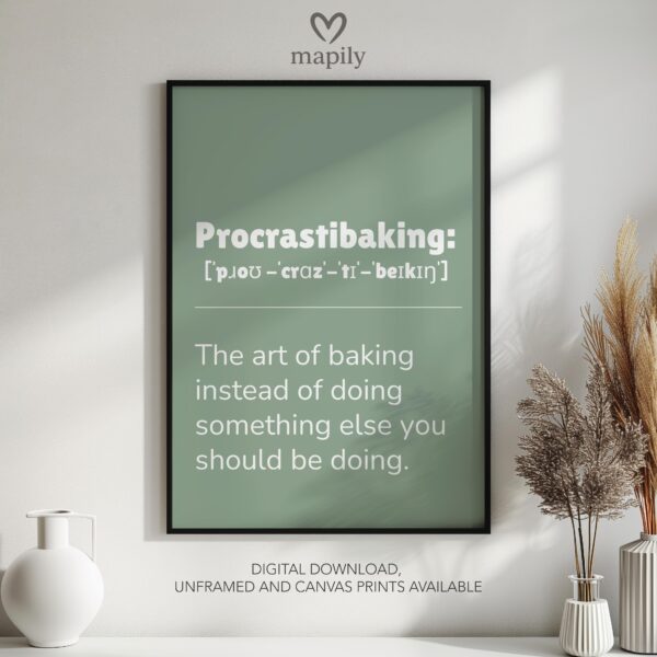 Sleek and stylish framed wall print featuring a bold, artistic statement Procrastibaking, perfect for modern decor lovers