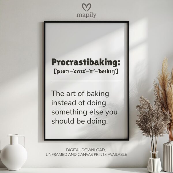 Monochrome statement print with a strong visual presence Procrastibaking, ideal for adding personality to a room