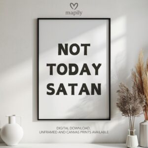 Bold framed quote print Not today Satan, combining minimalism with a sense of humor or edge