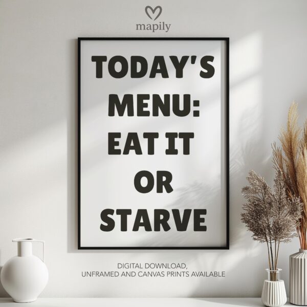 Simple and striking black and white quote print Todays Menu, designed for effortless styling