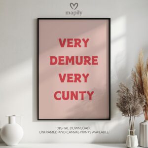 Monochrome statement print with a strong visual presence Very Demure Very Cunty, ideal for adding personality to a room