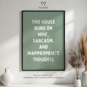Timeless text artwork This House Runs On Wine, styled for understated yet confident decor