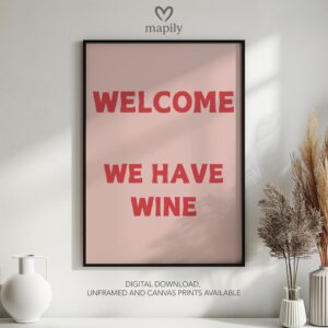 Monochrome statement print with a strong visual presence Welcome Wine, ideal for adding personality to a room